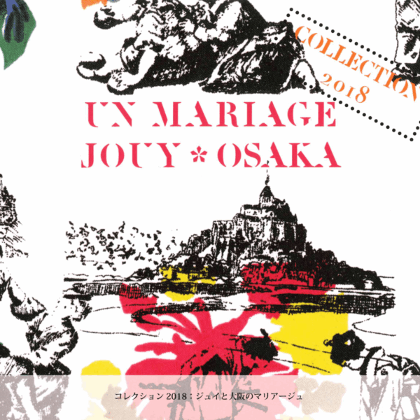 Une illustration de style collage pour XCOMM_LA GRANDE AVENTURE DE LA TOILE DE JOUY présente le château d'Osaka en noir et blanc, des accents colorés, le texte rouge "UN MARIAGE JOUY OSAKA", "COLLECTION 2018" et un texte en japonais au bas de la page. la marque Toile de Jouy