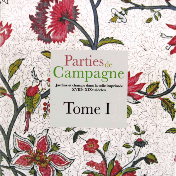 Une couverture décorative pour le livre COFFRET LIVRES "PARTIES DE CAMPAGNE", avec des illustrations de fleurs et d'oiseaux en rouge, vert et jaune, avec le titre et "Tome I" en grandes lettres françaises. la marque Toile de Jouy