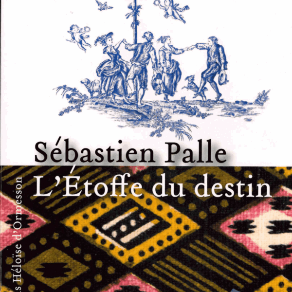 Couverture du livre XCOMM_ETOFFE DU DESTIN. La moitié supérieure présente une scène vintage bleue de personnes en plein air, tandis que la moitié inférieure présente un motif textile géométrique vibrant. la marque Toile de Jouy