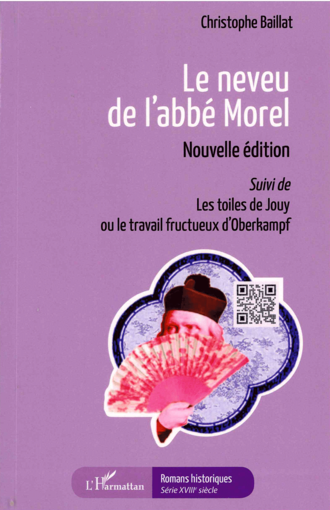Couverture du livre XCOMM_LE NEVEU DE L'ABBE MOREL- C.BAILLAT : un homme au chapeau noir et aux vêtements rouges tient un éventail rose devant son visage. La couverture violette comporte un texte blanc et noir ainsi qu'un code QR. la marque Toile de Jouy